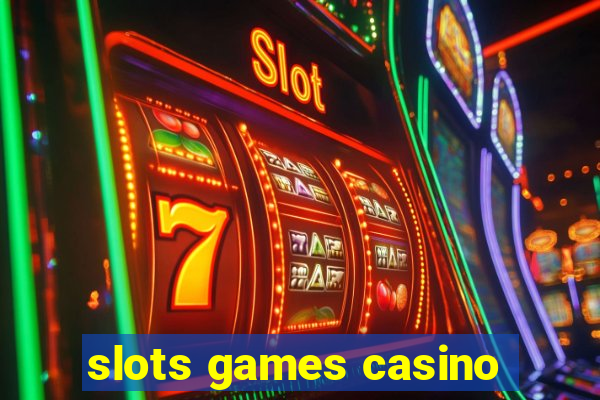 slots games casino