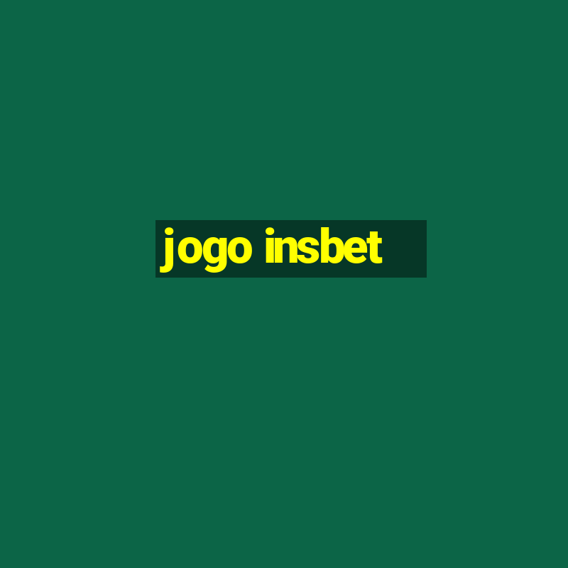 jogo insbet