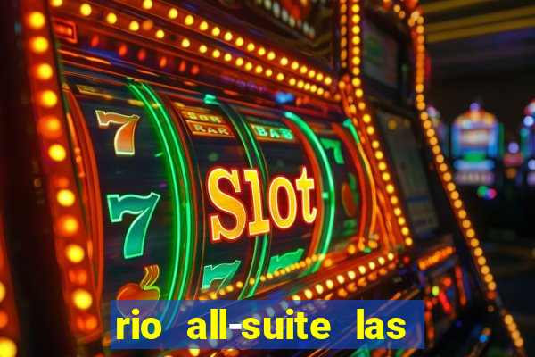 rio all-suite las vegas hotel & casino