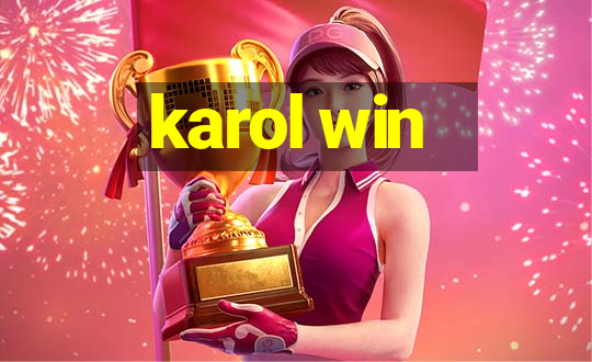 karol win