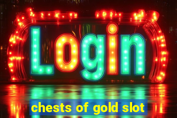 chests of gold slot