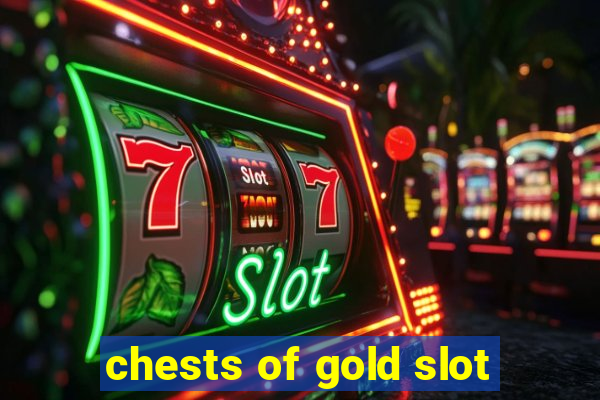 chests of gold slot