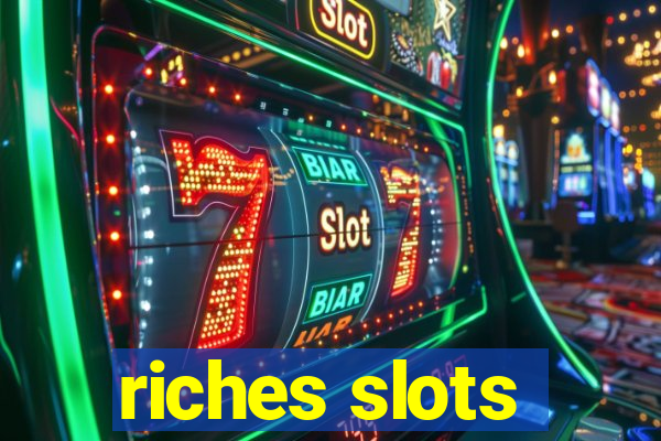 riches slots