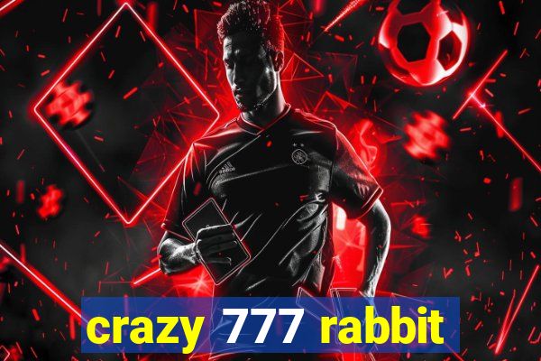 crazy 777 rabbit