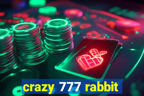 crazy 777 rabbit