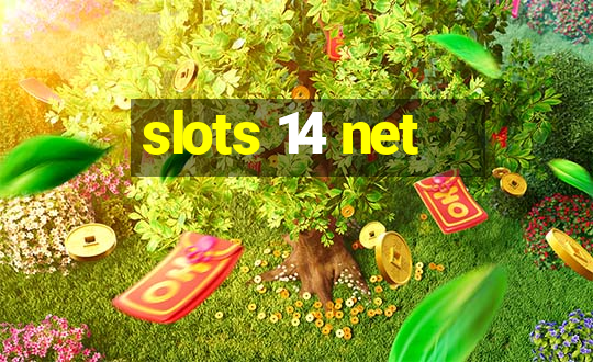 slots 14 net