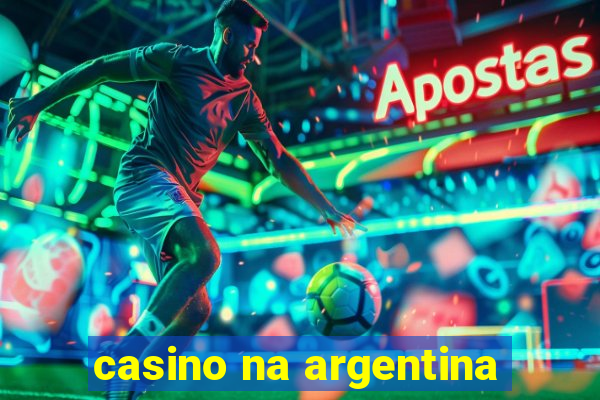 casino na argentina