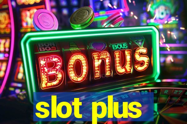 slot plus