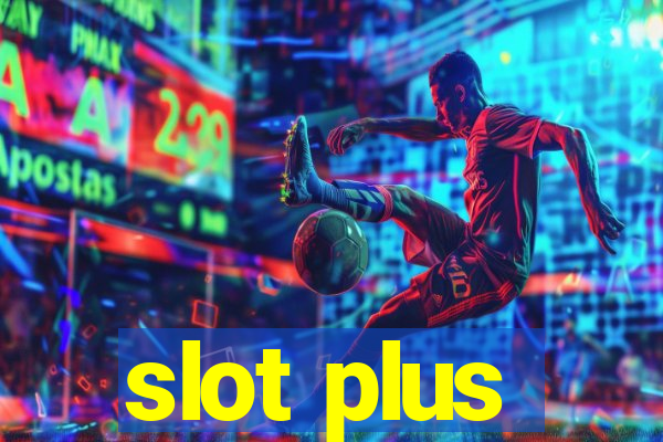 slot plus