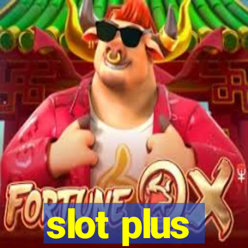 slot plus