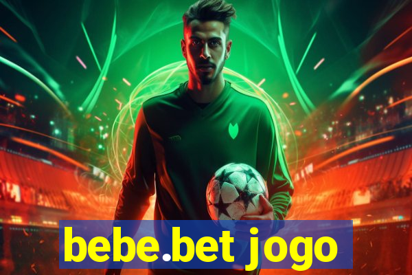 bebe.bet jogo