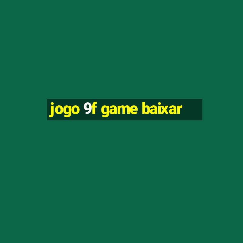 jogo 9f game baixar