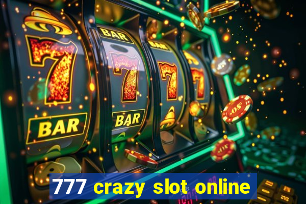 777 crazy slot online