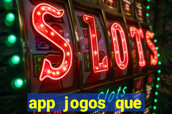 app jogos que pagam de verdade