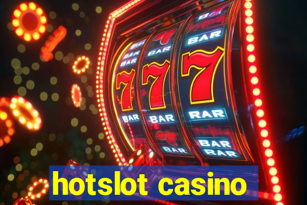 hotslot casino