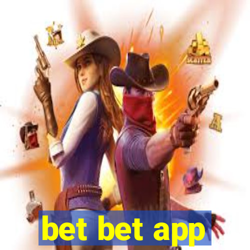 bet bet app