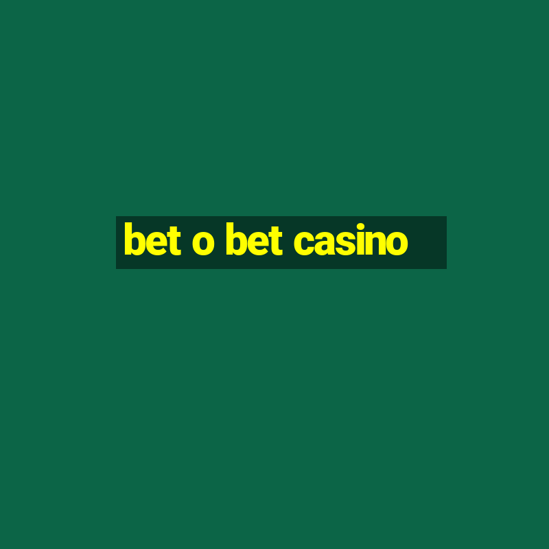 bet o bet casino