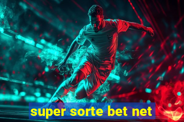 super sorte bet net