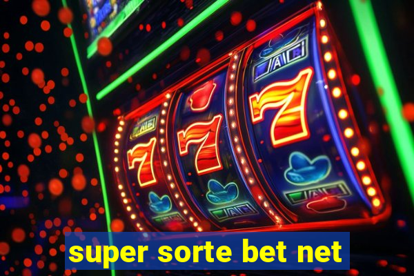 super sorte bet net