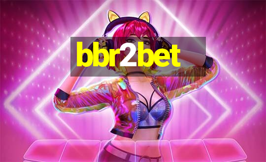 bbr2bet