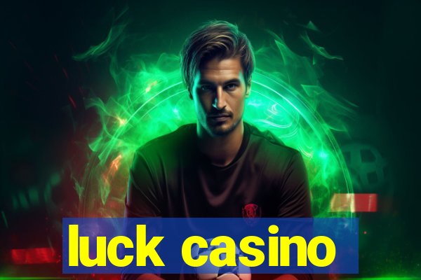 luck casino