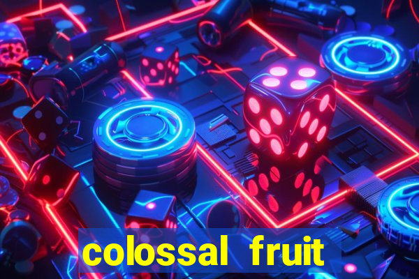 colossal fruit smash slot