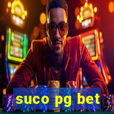 suco pg bet