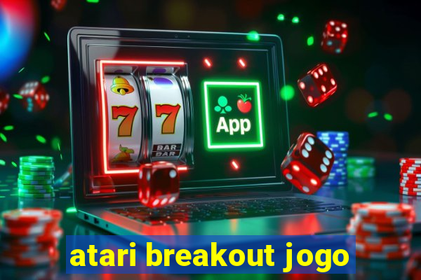 atari breakout jogo