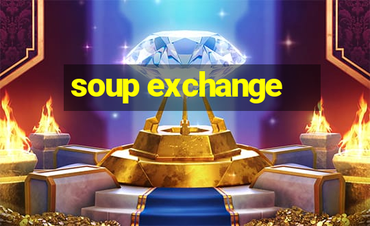 soup exchange