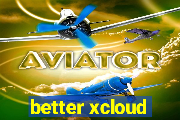 better xcloud