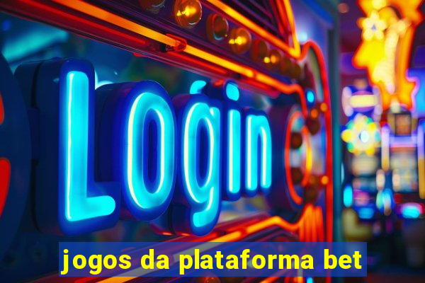 jogos da plataforma bet