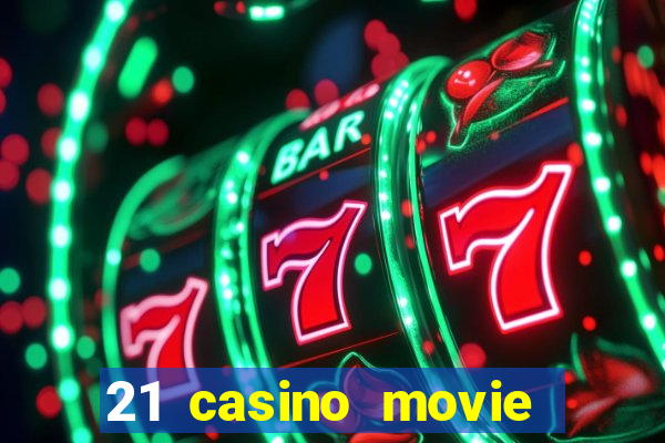 21 casino movie watch online