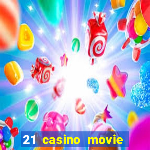 21 casino movie watch online