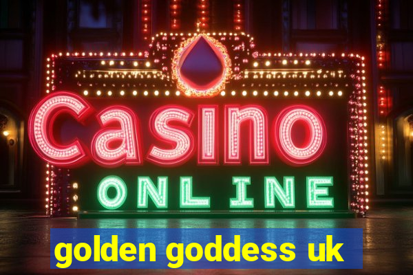 golden goddess uk