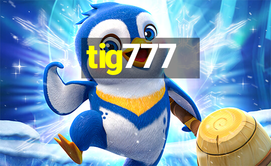 tig777