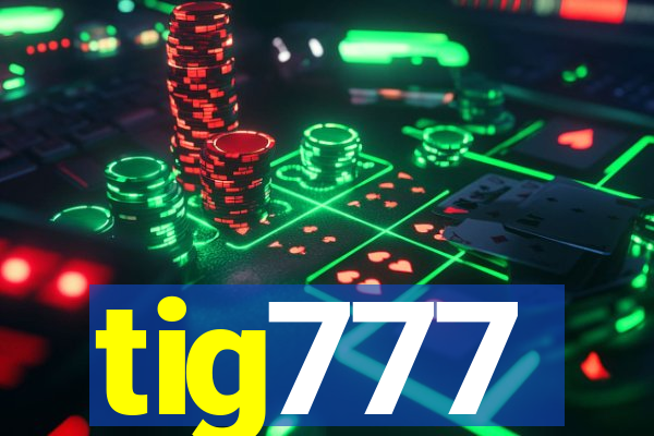 tig777