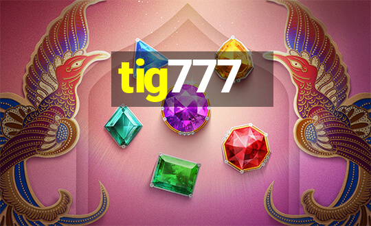 tig777