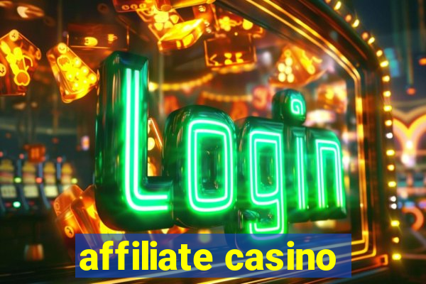 affiliate casino