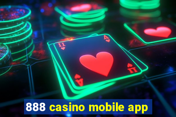 888 casino mobile app