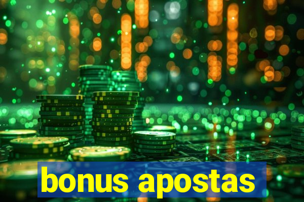 bonus apostas