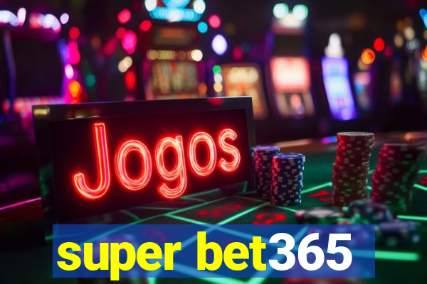 super bet365