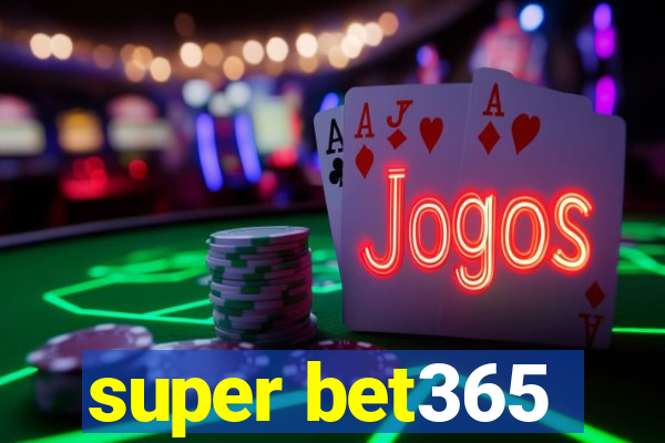 super bet365