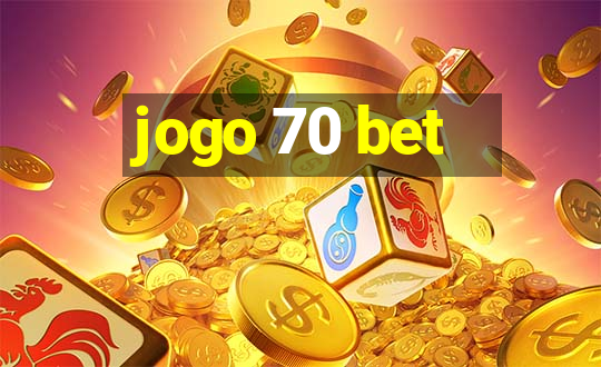 jogo 70 bet