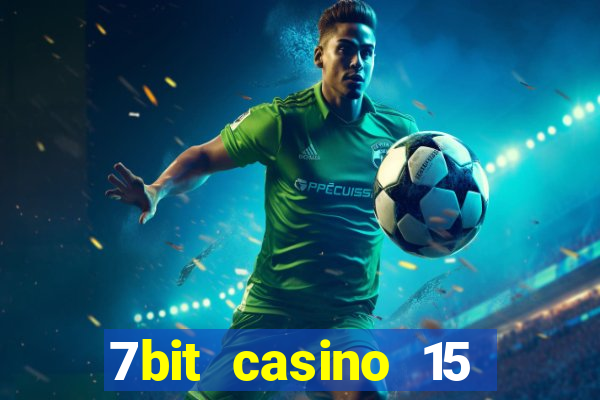 7bit casino 15 free spins