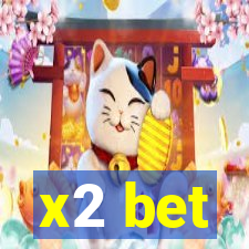 x2 bet