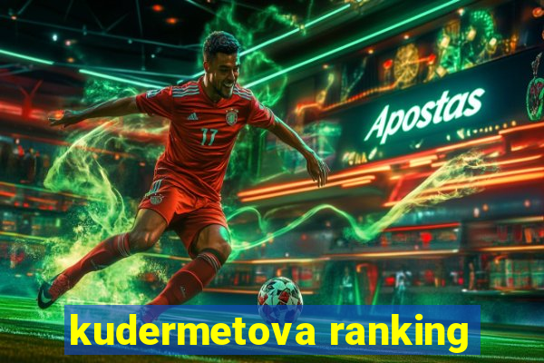 kudermetova ranking