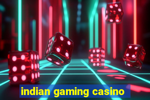 indian gaming casino