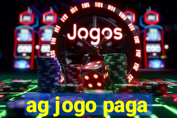 ag jogo paga