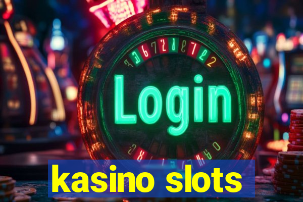 kasino slots