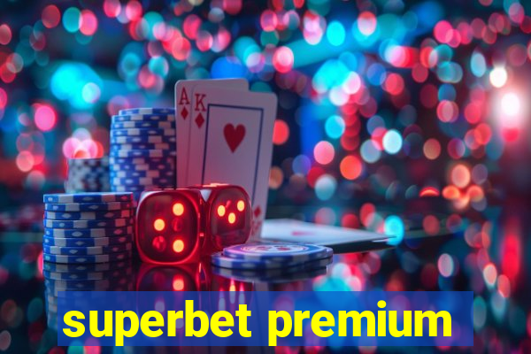 superbet premium